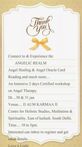 Conneting and Evolving with the Angels. CERIFIED ANGEL THERAPY WORKSHOP (Angel Card Reading and Healing) at II AUM KARMA II. -Once a Month -Two full Days-10 am to 5 PM. -Conducted by Certified Angel Practitioner & Teacher- Neera Sareen. -Register Now at 9910172651